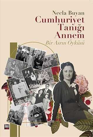 Cumhuriyet Tanığı Annem