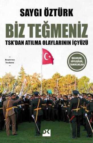 Biz Teğmeniz  TSK’dan Atılma Olaylarının İçyüzü