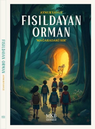 Fısıldayan Orman  Mağaradaki Sır