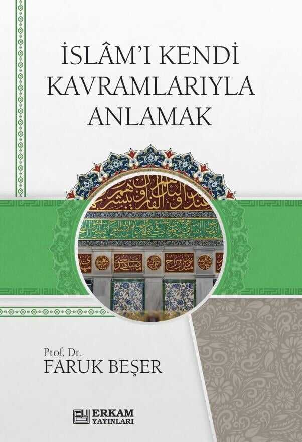 İslâm'ı Kendi Kavramlarıyla Anlamak