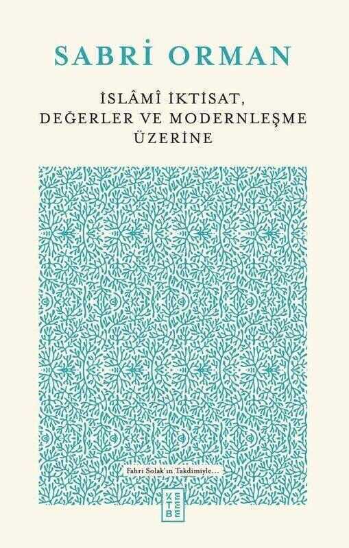 İslâmî İktisat, Değerler ve Modernleşme Üzerine