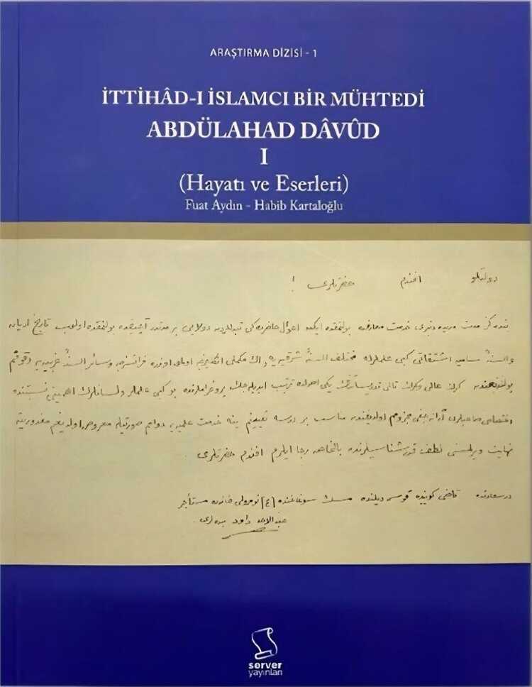 İttihâd-ı İslamcı Bir Mühtedi Abdülahad Dâvûd 1