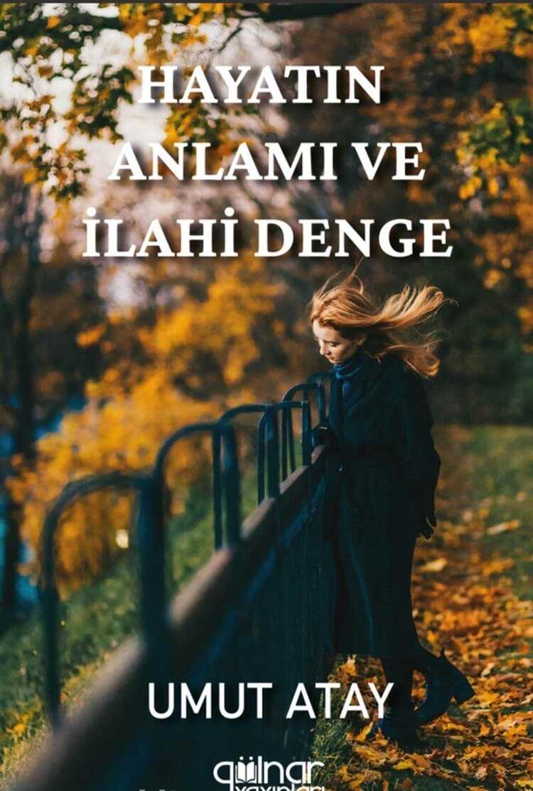 Hayatın Anlamı ve İlahi Denge