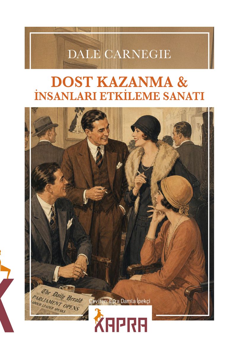 Dost Kazanma & İnsanları Etkileme Sanatı — Dale Carnegie