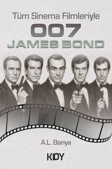 Tüm Sinema Filmleriyle 007 James Bond