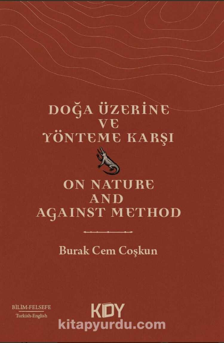 Doğa Üzerine ve Yönteme Karşı (On Nature Against Method)