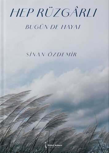 Hep Rüzgârlı Bugün de Hayat