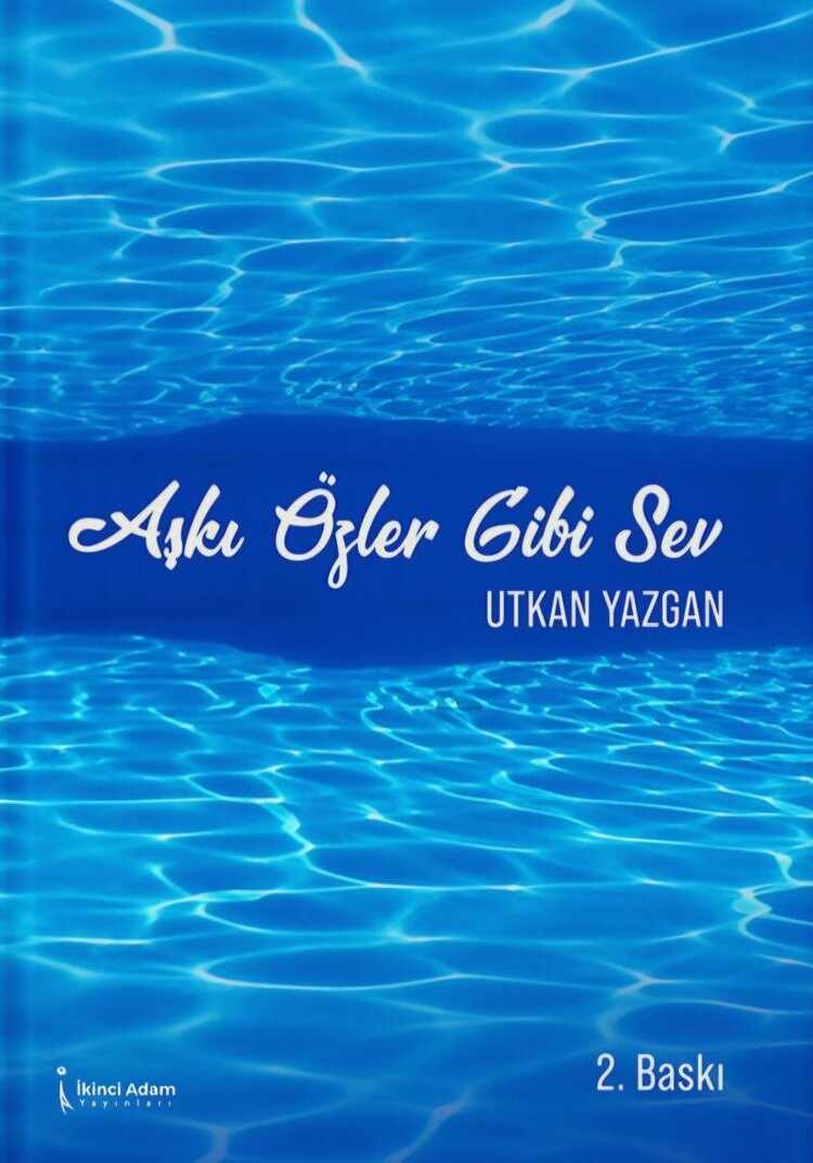 Aşkı Özler Gibi Sev
