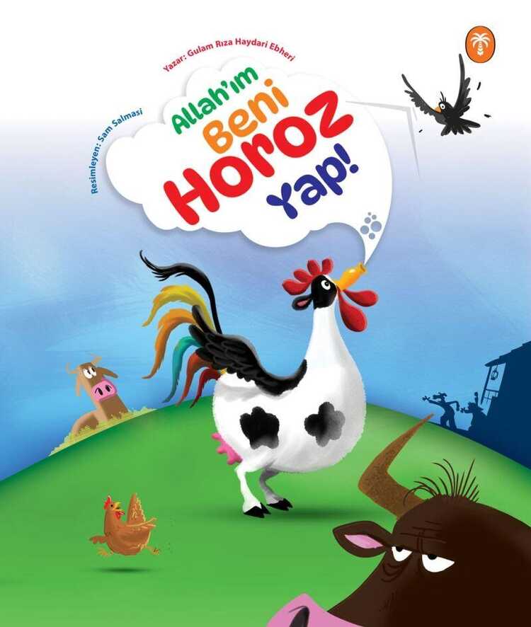 Allah'ım Beni Horoz Yap! — Gulamrıza Haydari Ebheri