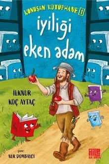 İyiliği Eken Adam