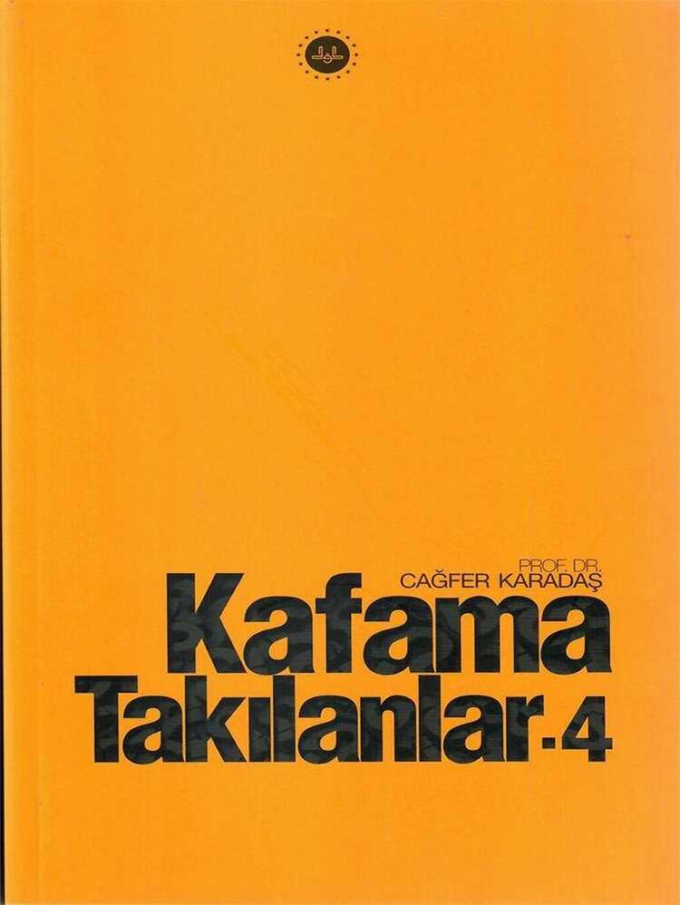 Kafama Takılanlar - 4