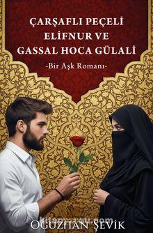 Çarşaflı Peçeli Elifnur ve Gassal Hoca Gülali