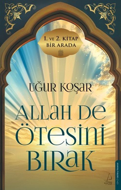 Allah De Ötesini Bırak - 1 ve 2. Cilt Özel Baskı — Uğur Koşar