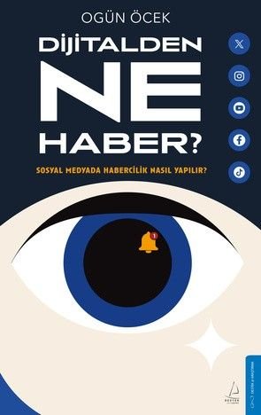 Dijitalde Ne Haber?  Sosyal Medyada Habercilik Nasıl Yapılır?