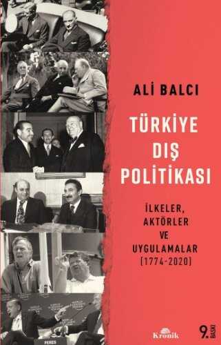 Türkiye Dış Politikası  İlkeler, Aktörler ve Uygulamalar (1774-2020)