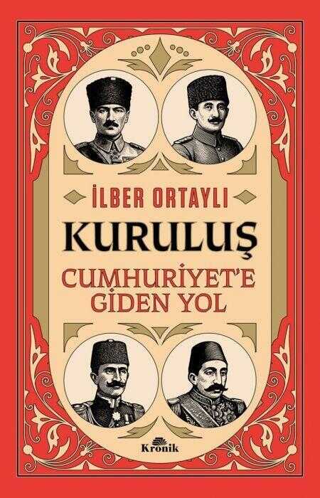 Kuruluş - Cumhuriyete Giden Yol