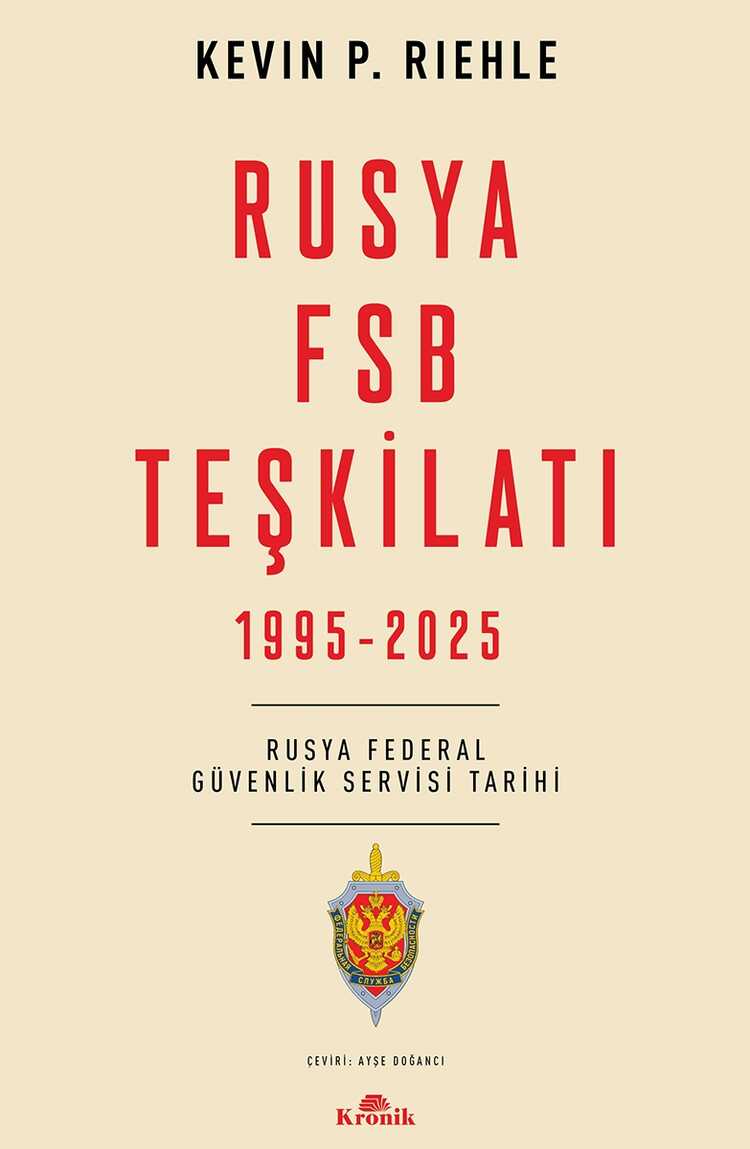 Rusya FSB Teşkilatı 1995-2025