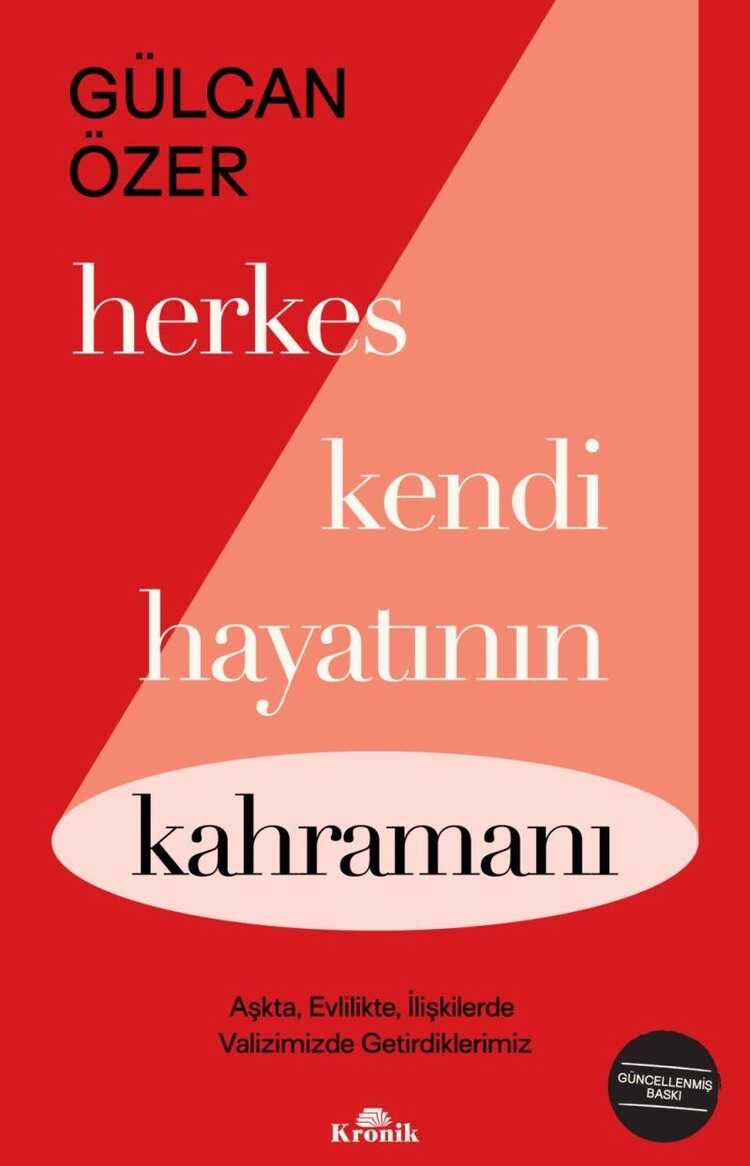 Herkes Kendi Hayatının Kahramanı — Gülcan Özer