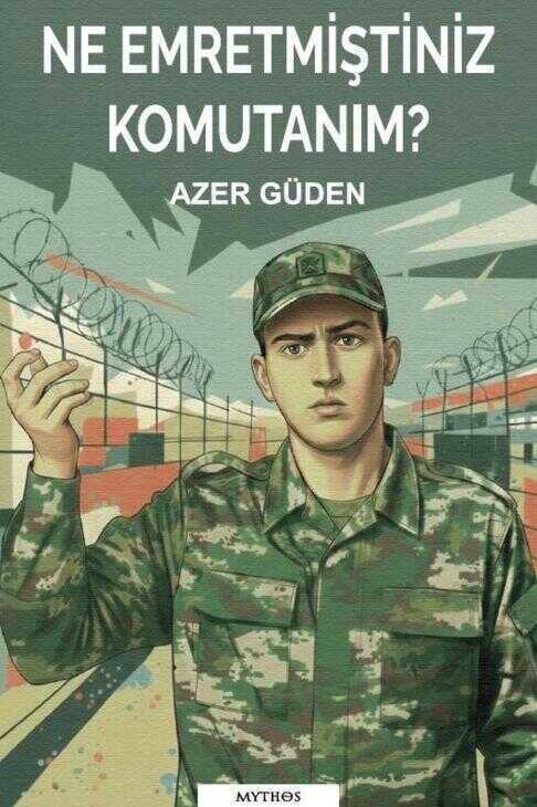 Ne Emretmiştiniz Komutanım?