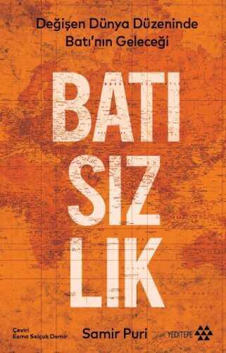 Batısızlık  Değişen Dünya Düzeninde Batı'nın Geleceği