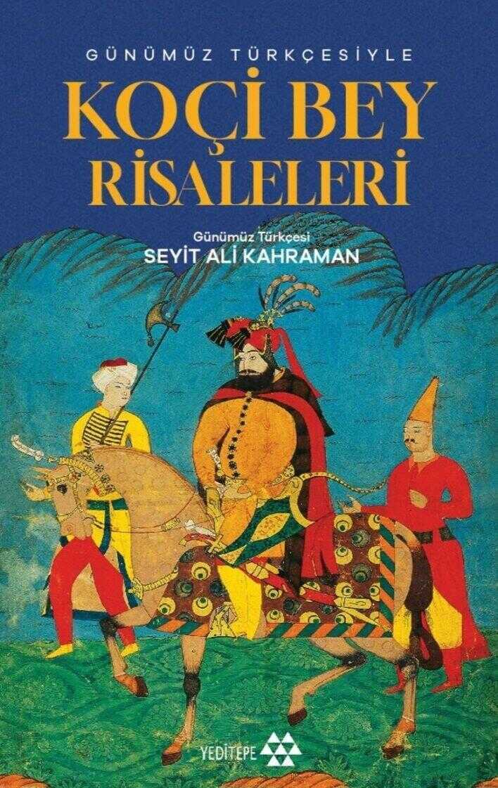 Günümüz Türkçesiyle Koçi Bey Risaleleri