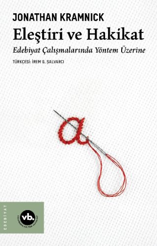 Eleştiri Ve Hakikat  Edebiyat Çalışmalarında Yöntem Üzerine