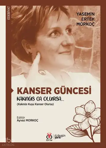 Kanser Güncesi Kaknüs Ca Olursa…