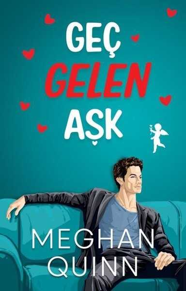 Geç Gelen Aşk — Meghan Quinn