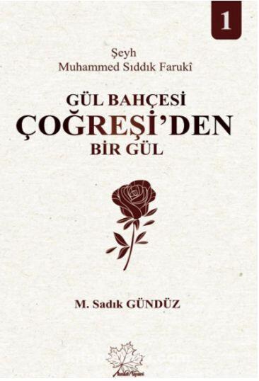 Gül Bahçesi Çoğreşi'den Bir Gül - 1