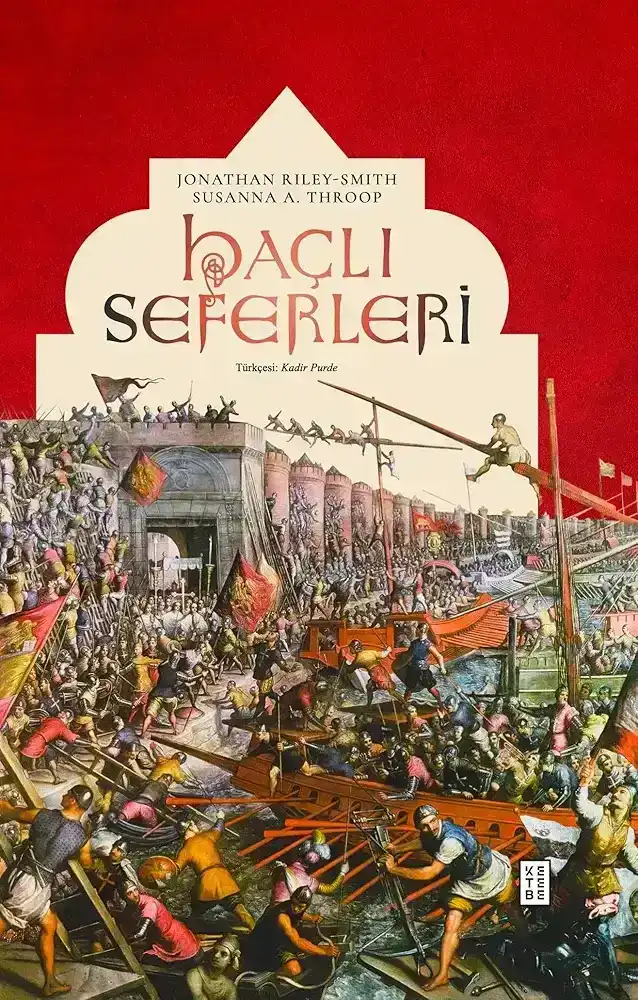 Haçlı Seferleri Tarihi
