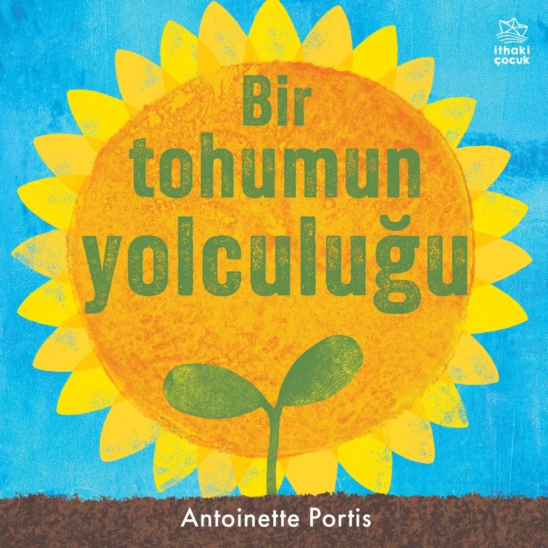 Bir Tohumun Yolculuğu — Antoinette Portis