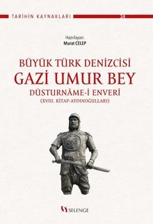 Büyük Türk Denizcisi Gazi Umur Bey
