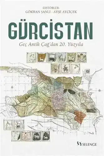 Gürcistan / Geç Antik Çağ'dan 20. Yüzyıla