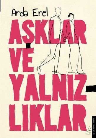 Aşklar ve Yalnızlıklar