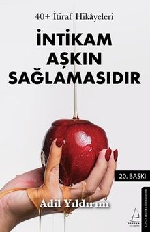 İntikam Aşkın Sağlamasıdır
