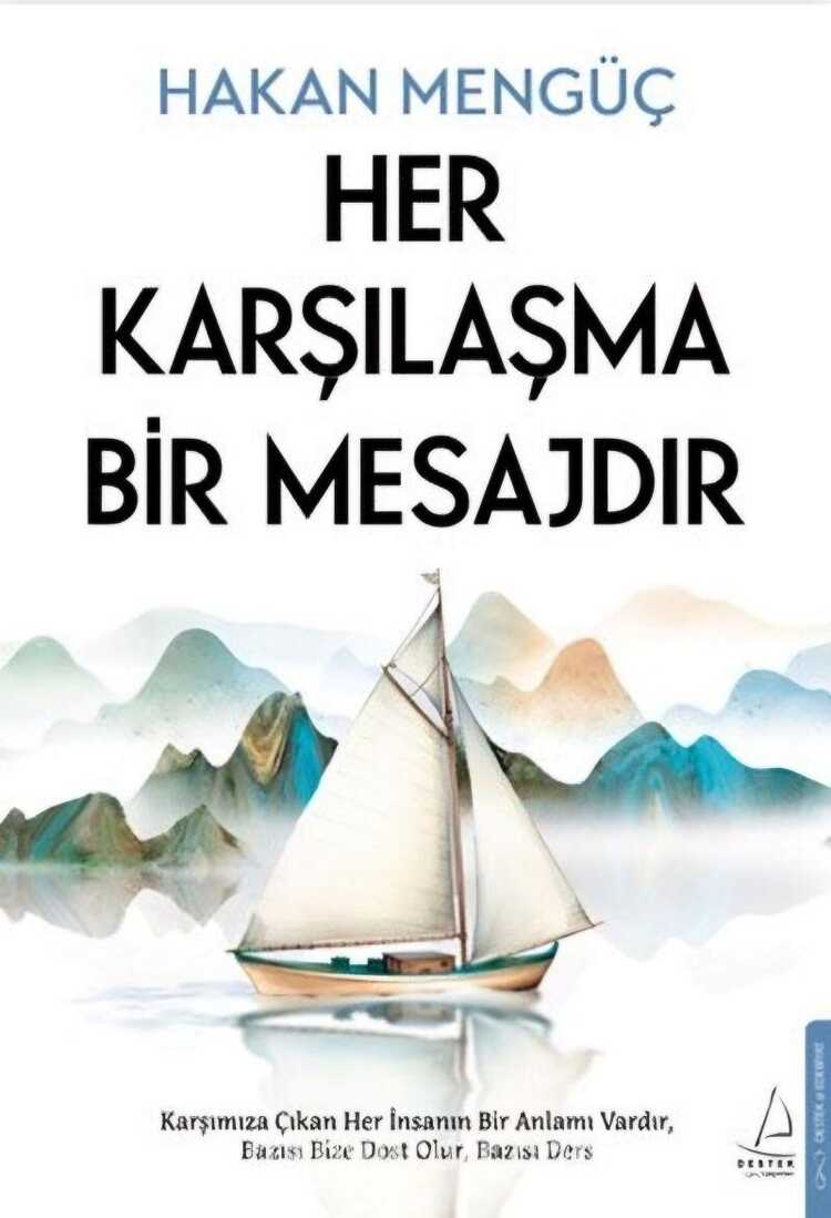 Her Karşılaşma Bir Mesajdır