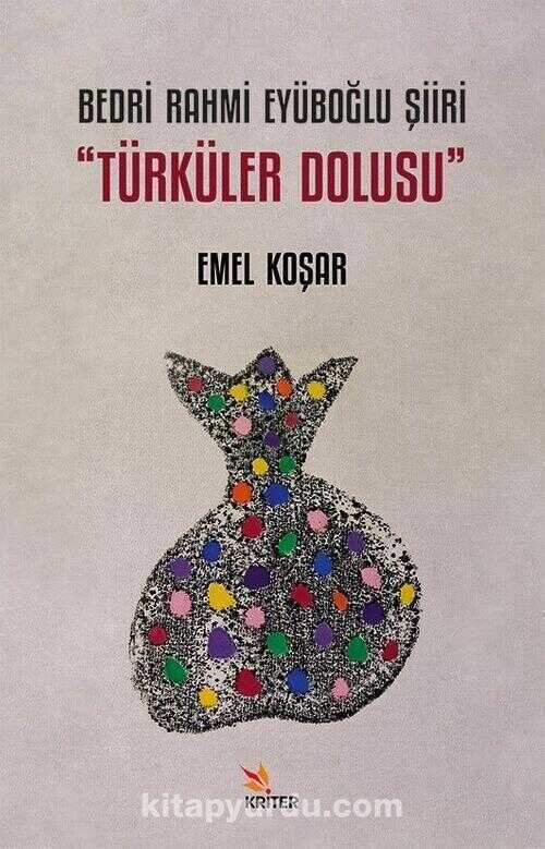 Bedri Rahmi Eyüboğlu Şiiri "Türküler Dolusu"