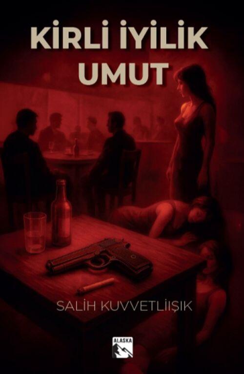 Kirli İyilik: Umut