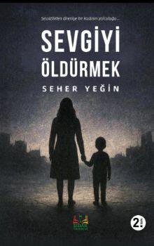 Sevgiyi Öldürmek