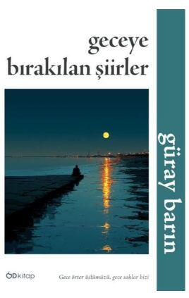 Geceye Bırakılan Şiirler