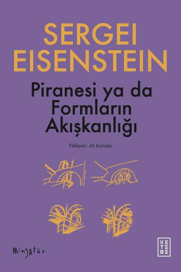 Piranesi ya da Formların Akışkanlığı — Sergei Eisenstein