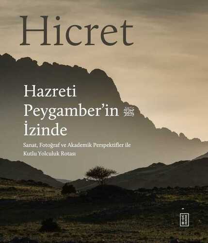 Hicret: Hazreti Peygamberin İzinde
