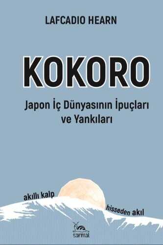 Kokoro   Japon İç Dünyasının İpuçları ve Yankıları