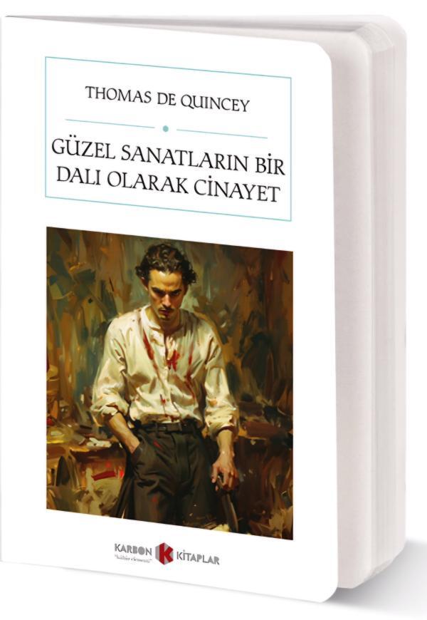 Güzel Sanatların Bir Dalı Olarak Cinayet (Cep Boy) (Tam Metin)