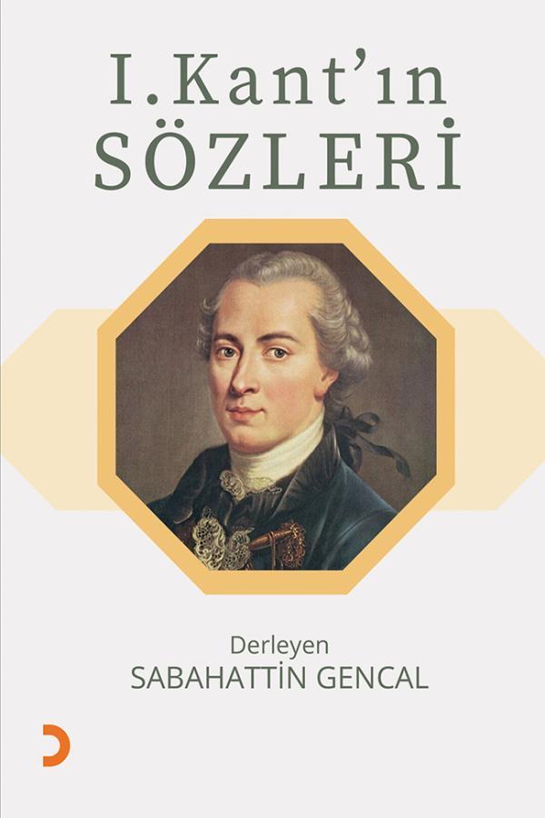 I. Kant’ın Sözleri