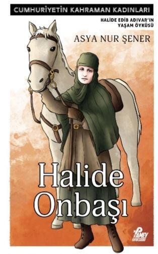 Cumhuriyetin Kahraman Kadınları serisi, Halide Onbaşı