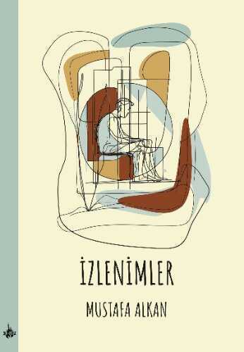 İzlenimler — Mustafa Alkan