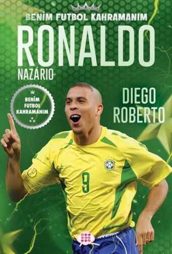 Benim Futbol Kahramanım: Ronaldo Nazario