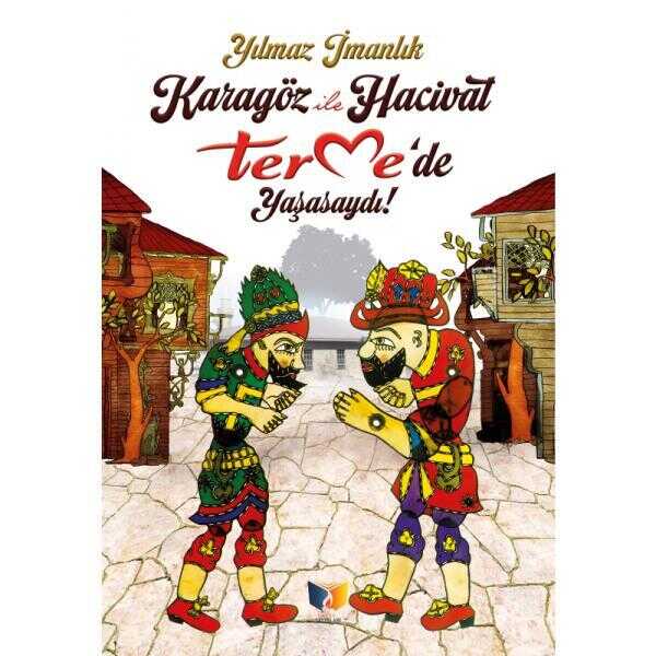 Karagöz ile Hacivat Terme'de Yaşasaydı