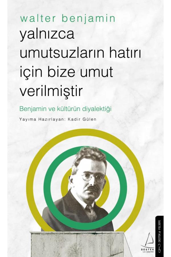 Yalnızca Umutsuzların Hatrı İçin Bize Umut Verilmiştir